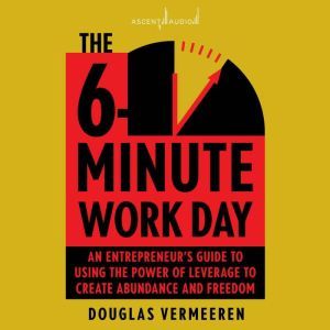 The 6Minute Work Day, Douglas Vermeeren