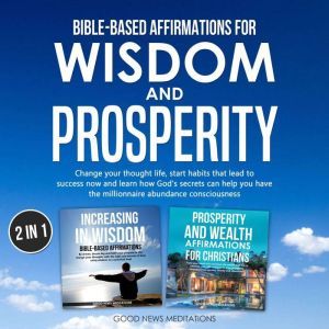 BibleBased Affirmations for Wisdom a..., Good News Meditations