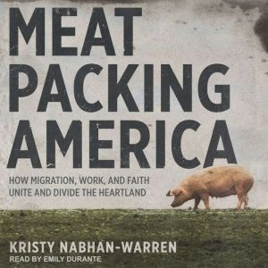 Meatpacking America, Kristy NabhanWarren