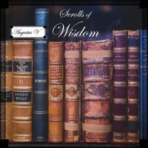 Scrolls of Wisdom, Augustus Vaughn