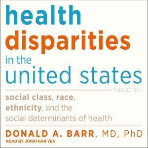 Health Disparities in the United Stat..., MD Barr