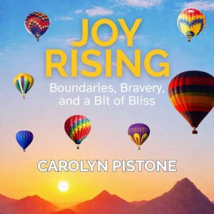 Joy Rising, Carolyn Pistone