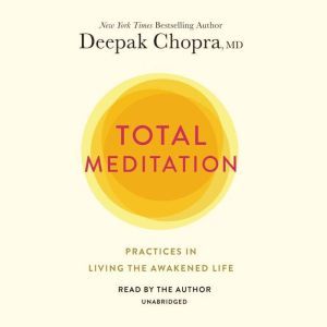 Total Meditation, Deepak Chopra, MD