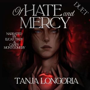 Of Hate and Mercy, Tanja Longoria