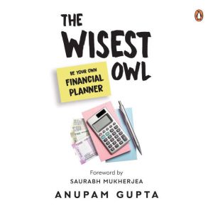 The Wisest Owl, Anupam Gupta