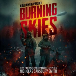 Burning Skies A Hell Divers Prequel,..., Nicholas Sansbury Smith