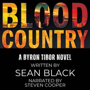 Blood Country: A Byron Tibor Novel