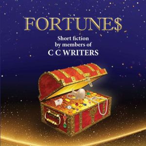 Fortune: Short Fiction by Members of C C Writers