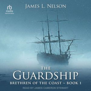 The Guardship, James L. Nelson