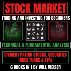 Stock Market Trading And Investing St..., Will Weiser