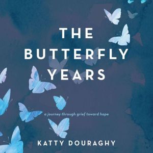 The Butterfly Years, Katty Douraghy
