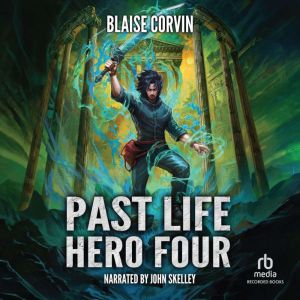 Past Life Hero 4, Blaise Corvin