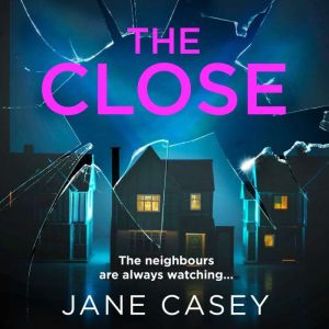 The Close, Jane Casey
