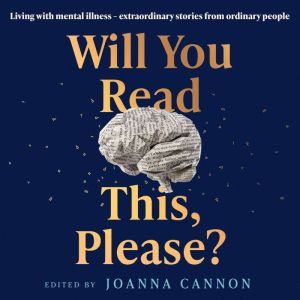 Will You Read This, Please?, Joanna Cannon