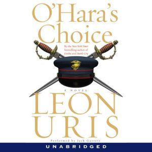 OHaras Choice, Leon Uris