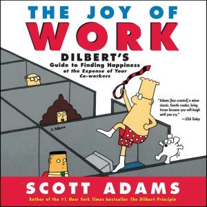 Joy of Work, Scott Adams