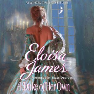 A Duke of Her Own, Eloisa James