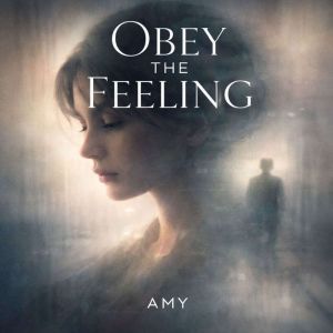Obey the Feeling, Amy