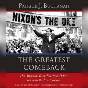 The Greatest Comeback, Patrick J. Buchanan