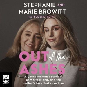 Out of the Ashes, Stephanie Browitt