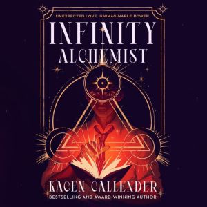 Infinity Alchemist, Kacen Callender