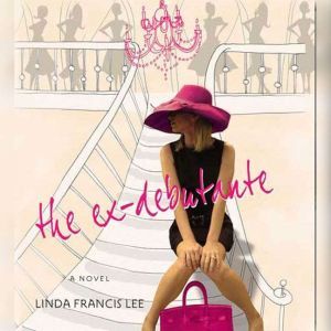 The ExDebutante, Linda Francis Lee