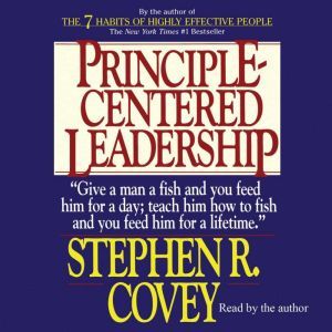 PrincipleCentered Leadership, Stephen R. Covey