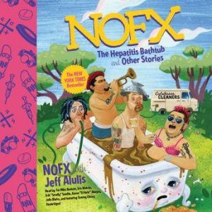 NOFX: The Hepatitis Bathtub and Other Stories, Jeff Alulis