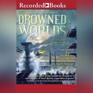 Drowned Worlds, Ken Liu