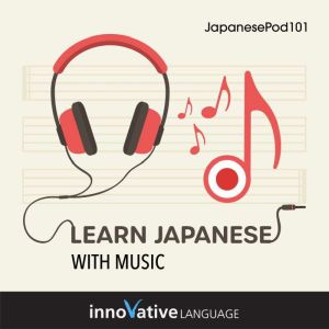 Learn Japanese With Music, Innovative Language Learning