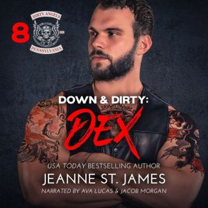 Down & Dirty: Dex, Jeanne St. James
