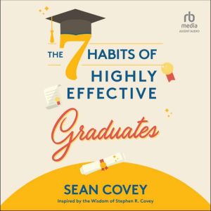 The 7 Habits of Highly Effective Grad..., Sean Covey