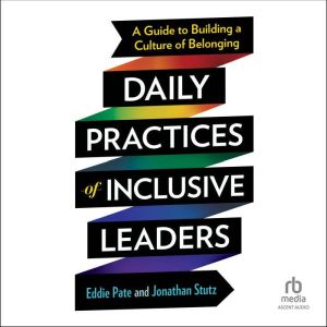 Daily Practices of Inclusive Leaders, Jonathan Stutz