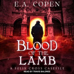 Blood of the Lamb, E.A. Copen
