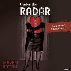 Under The Radar, Madam Rattan
