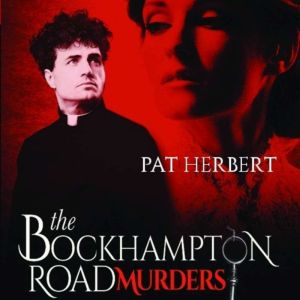 The Bockhampton Road Murders:  Book 1 in the Reverend Paltoquet Mystery Series