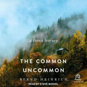 The Common Uncommon, Bernd Heinrich