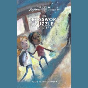 The Crossword Puzzle Mystery, Julie R. Neidlinger