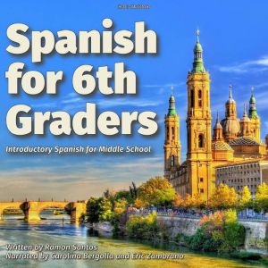 Spanish for 6th Graders, Ramon Santos