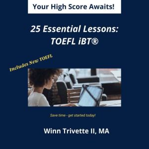 25 Essential Lessons for a High Score..., Winn Trivette II, MA