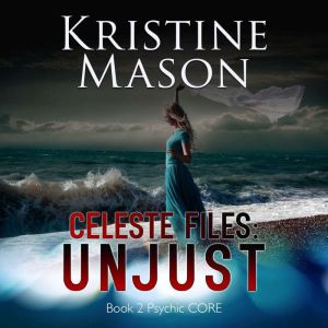 Celeste Files Unjust, Kristine Mason