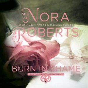 Born in Shame, Nora Roberts