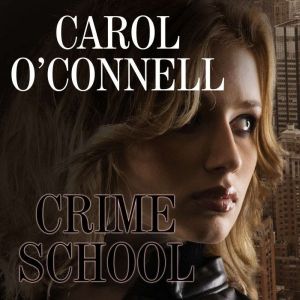 Crime School, Carol OConnell