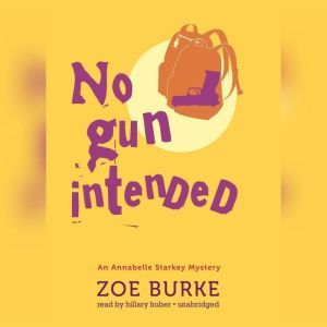 No Gun Intended, Zoe Burke
