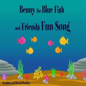 Benny the Blue Fish and Friends Fun S..., Geraldine Dunkley