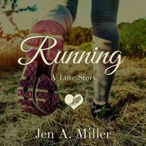 Running, Jen A. Miller