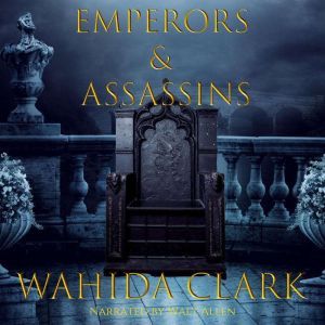 Emperors  Assassins, Wahida Clark