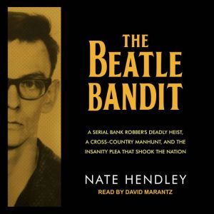 The Beatle Bandit, Nate Hendley