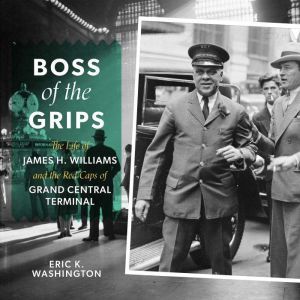 Boss of the Grips, Eric K. Washington