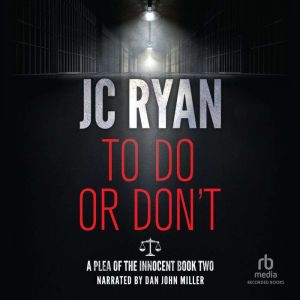 To Do or Dont, JC Ryan